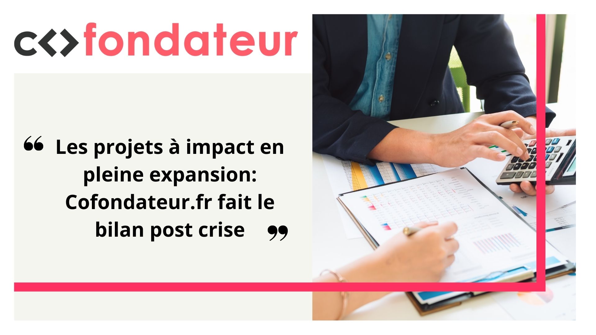 Les projets à impact en pleine expansion: Cofondateur.fr fait le bilan post crise