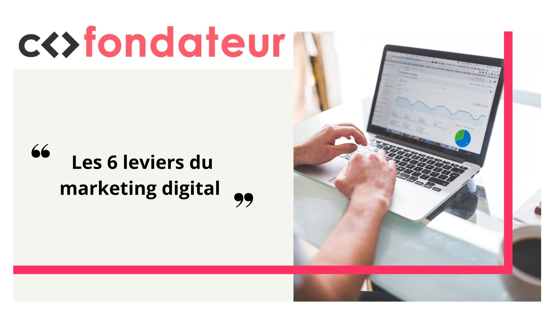 Les 6 leviers du marketing digital