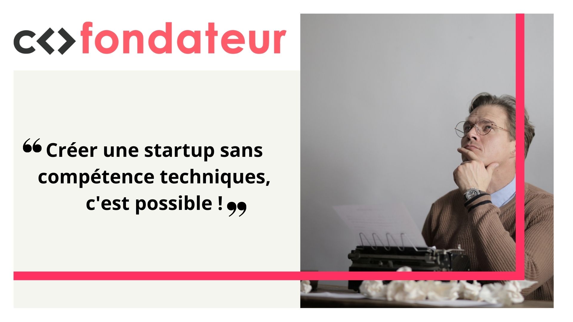 Créer une startup sans compétence techniques, c'est possible !