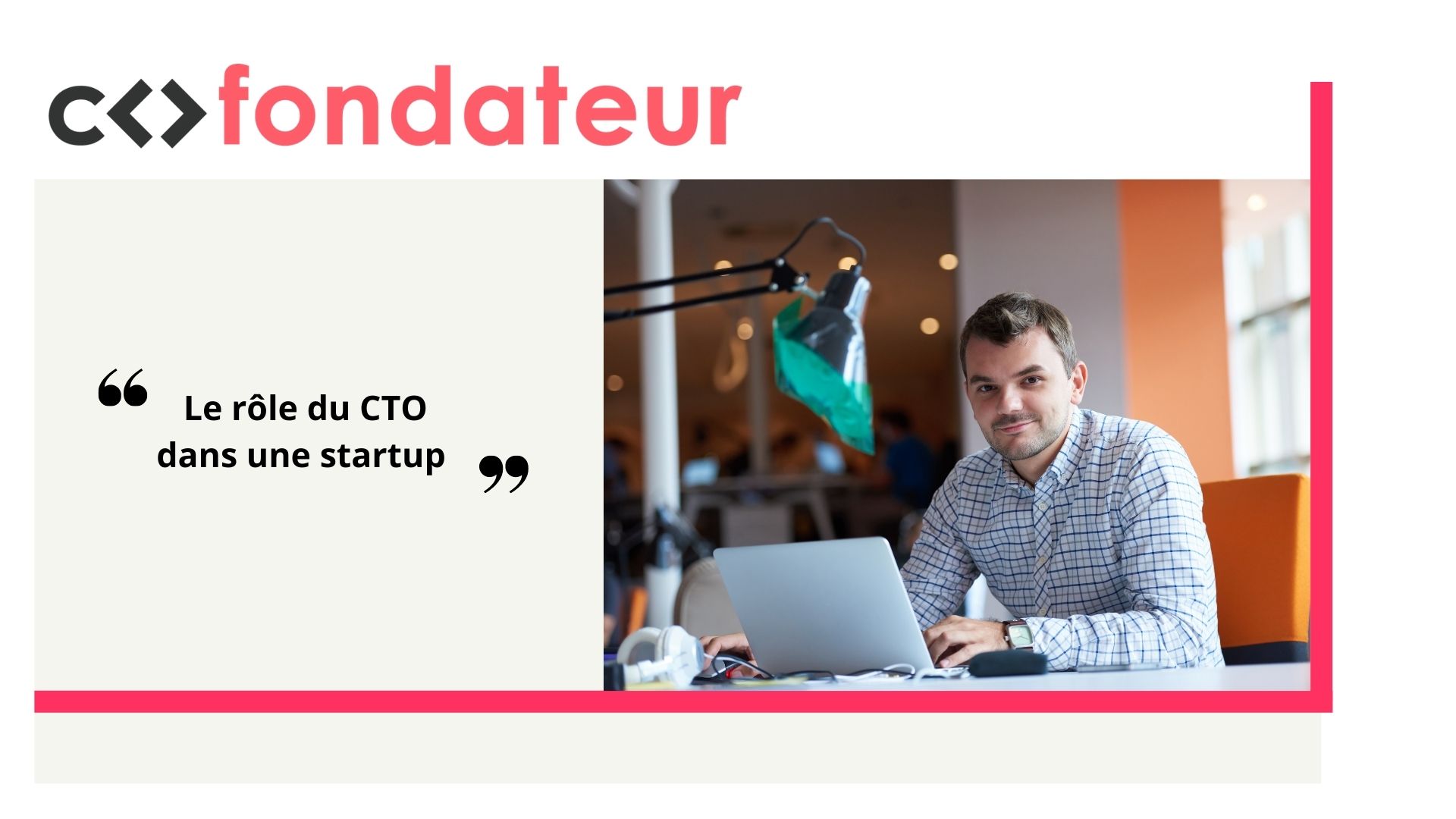 Le rôle du CTO dans une startup