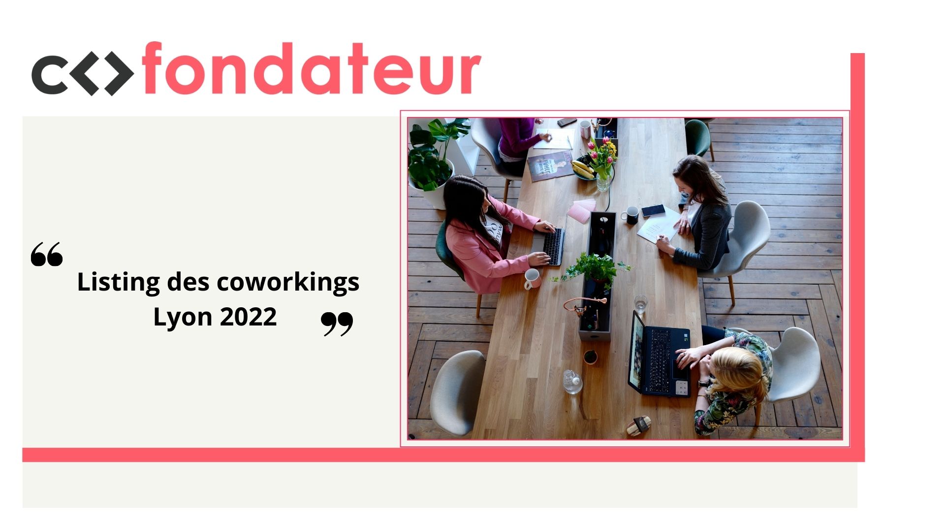 Listing des coworkings à Lyon 2022